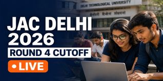 JAC Delhi 2026 Round 4 Opening and Closing Ranks Released; Check Direct Link